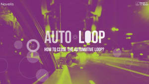 Auto Loop: How to close the automotive loop